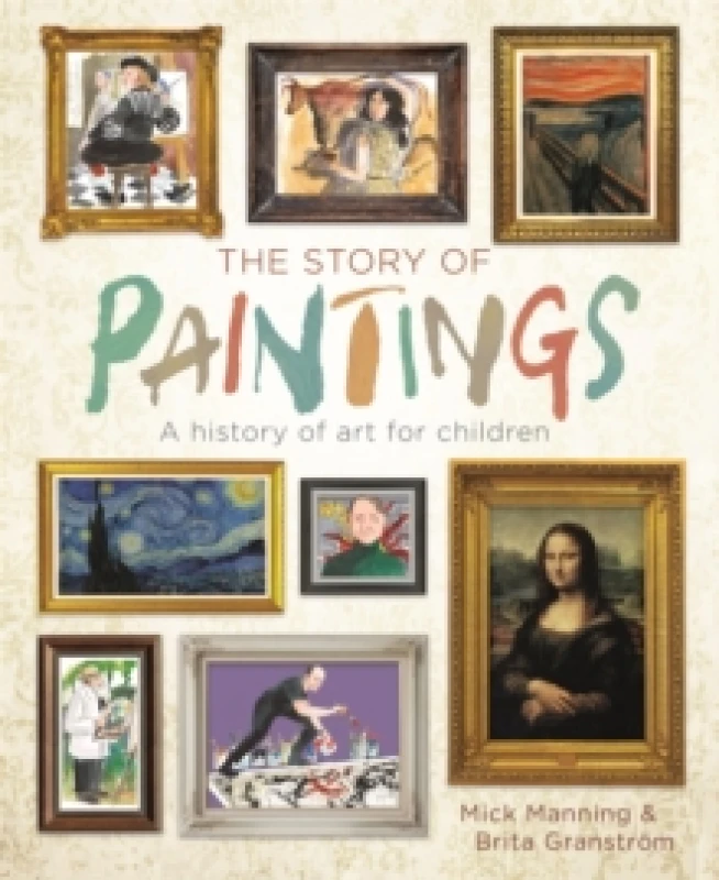 Image of Mick Manning The Story of Paintings Book Multi unisex