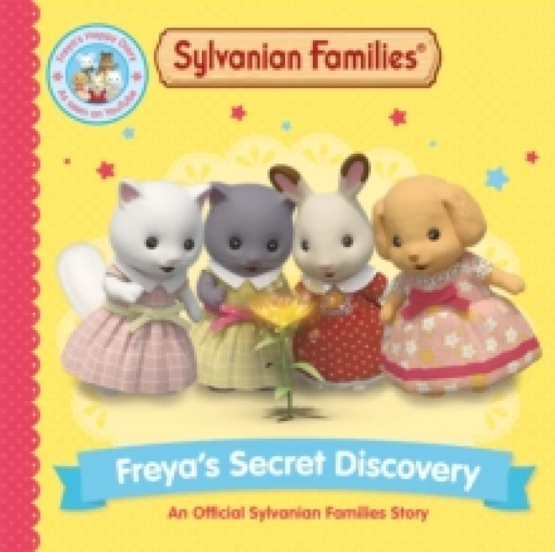 Image of Sylvanian Families: Freya's Secret Discovery: An Official Sylvanian Families Story Paperback / softback