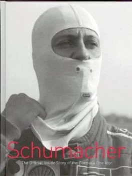Image of Michael Schumacher by Sabine Kehm and Michel Comte Hardback