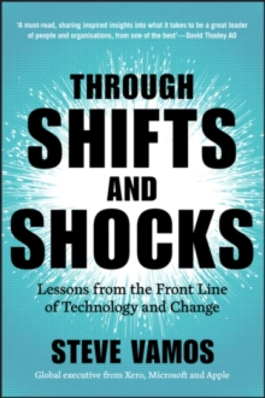 Image of Through Shifts and Shocks : Lessons from the Front Line of Technology and Change Paperback / softback