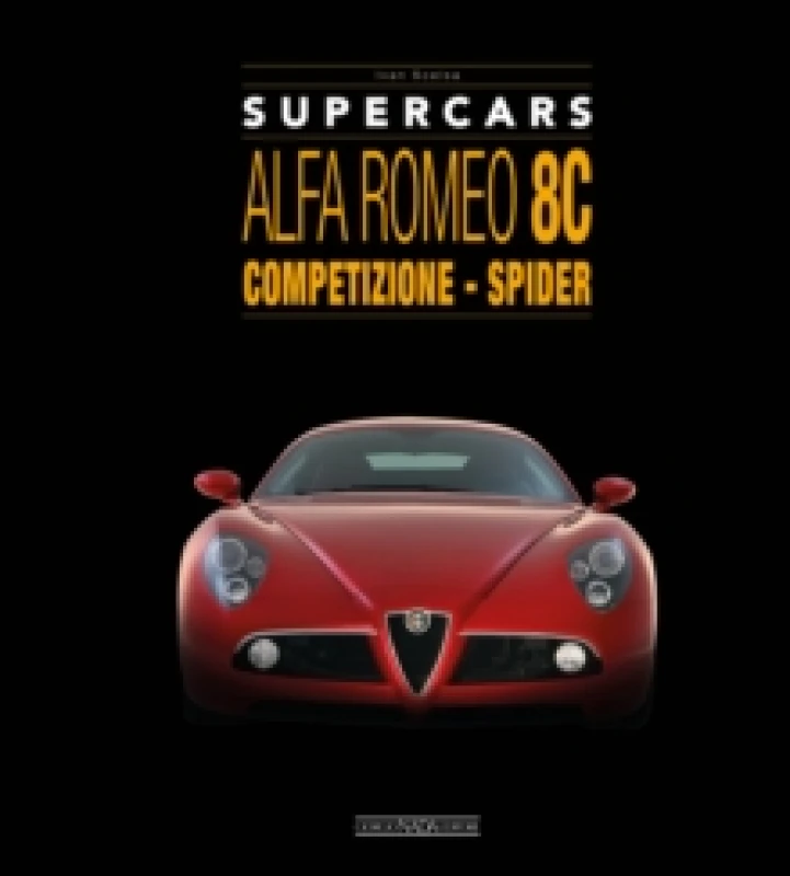 Image of Alfa Romeo 8C: Competizione - Spider Hardback