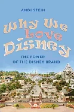 Image of why we love disney the power of the disney brand