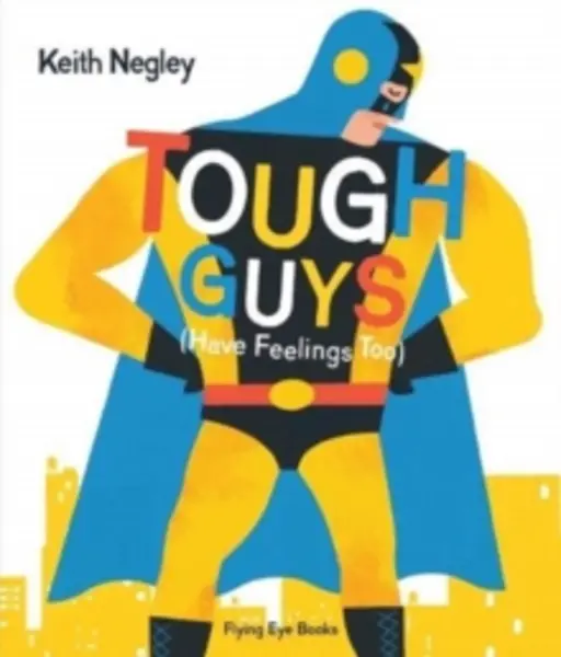 Image of tough guys have feelings too 9781912497157