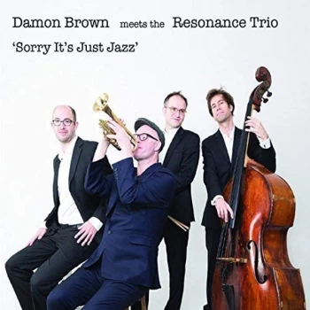 Image of Damon Brown & Resonance Trio - Sorry It's Just Jazz CD