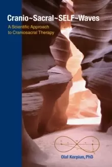 Image of Cranio-Sacral-SELF-Waves : A Scientific Approach to Craniosacral Therapy