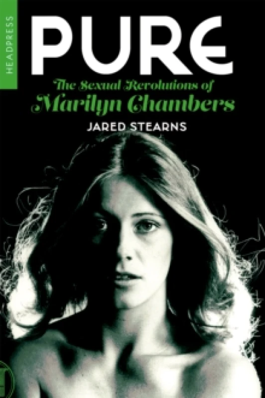 Image of Pure: The Sexual Revolutions Of Marilyn Chambers Paperback / softback