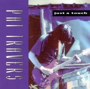 Image of Just a Touch by Pat Travers CD Album