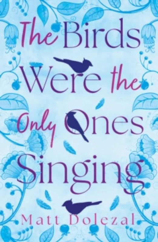 Image of The Birds Were the Only Ones Singing Paperback / softback