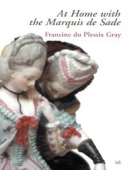 Image of At Home with the Marquis De Sade by Francine Du Plessix Gray Paperback
