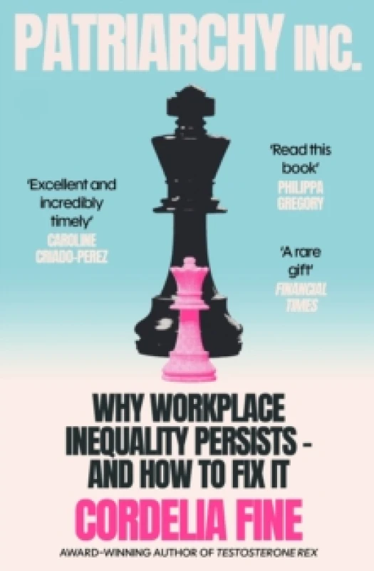 Image of Patriarchy Inc. : Why Workplace Inequality Persists and How to Fix It Paperback / softback