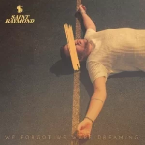 Image of We Forgot We Were Dreaming by Saint Raymond CD Album