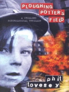 Image of Ploughing Potters Field by Phil Lovesey Hardback