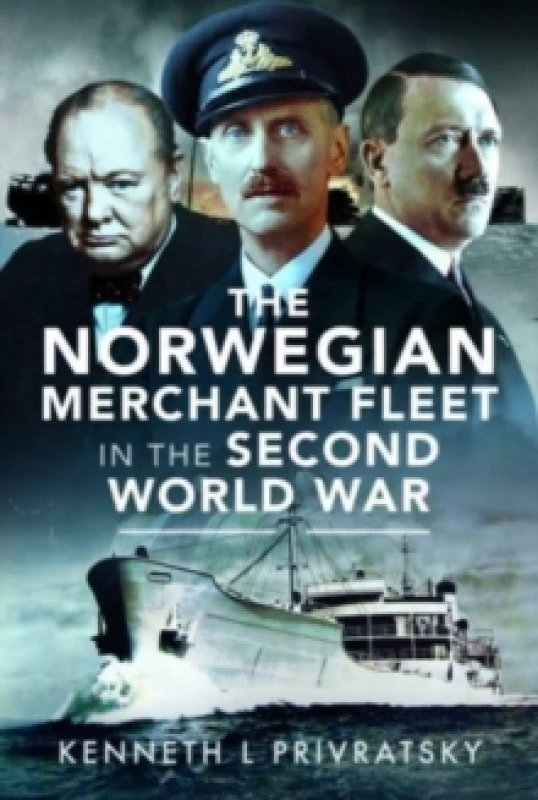 Image of The Norwegian Merchant Fleet in the Second World War Hardback