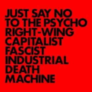 Image of Just Say No to the Psycho Right-wing Capitalist Fascist by Gnod Vinyl Album