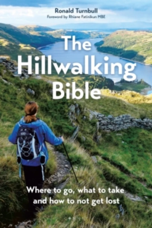 Image of The Hillwalking Bible : Where to go, what to take and how to not get lost Paperback / softback
