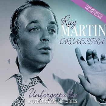 Image of Ray Martin - Unforgettable and Other Great Melodies CD