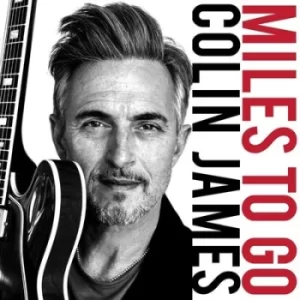 Image of Miles to Go by Colin James Vinyl Album