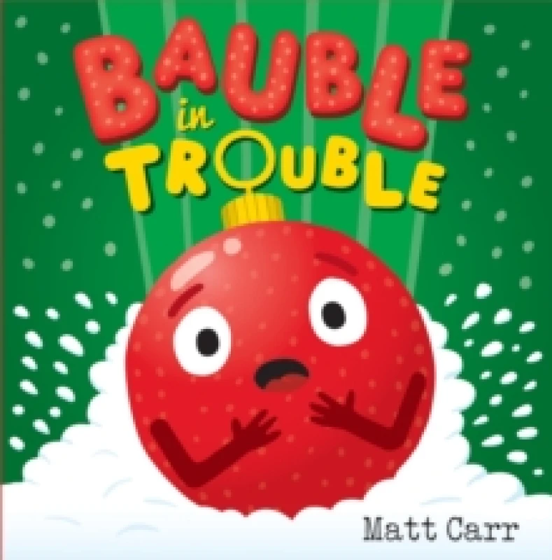 Image of Bauble in Trouble : A laugh-out-loud Christmas picture book Paperback / softback