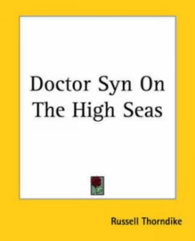 Image of Doctor Syn on the High Seas. by Russell. Thorndike Book
