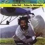 Image of John Holt - Police In Helicopter [Remastered]