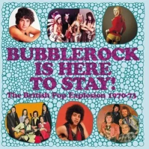 Image of Bubblerock Is Here to Stay The British Pop Explosion 1970-73 by Various Artists CD Album