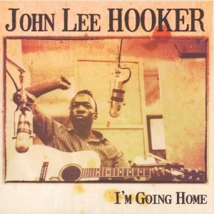 Image of John Lee Hooker &lrm;- I'm Going Home Vinyl