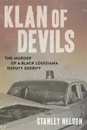 Image of Klan of Devils : The Murder of a Black Louisiana Deputy Sheriff
