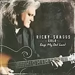Image of Ricky Skaggs - Songs My Dad Loved (Music CD)