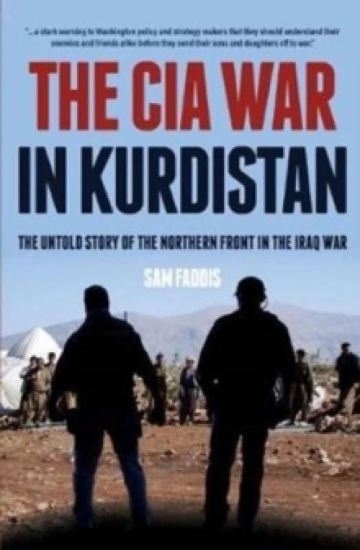 Image of The CIA War in Kurdistan : The Untold Story of the Northern Front in the Iraq War Hardback