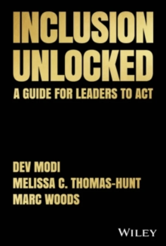 Image of Inclusion Unlocked : A Guide for Leaders to Act Hardback