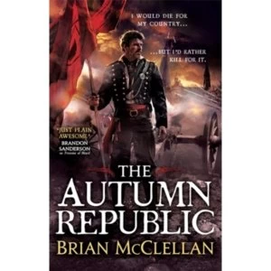 Image of The Autumn Republic by Brian McClellan (Paperback, 2016)