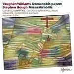 Image of Vaughan Williams: Dona nobis pacem; Stephen Hough: Missa Mirabilis (Music CD)