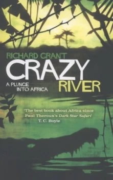 Image of Crazy River by Richard Grant Paperback