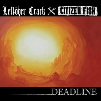 Image of Leftover Crack - Deadline CD