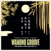 Image of Wamono Groove: Shakuhachi & Koto Jazz Funk '76