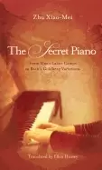 Image of secret piano from maos labor camps to bachs goldberg variations