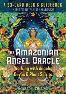 Image of The Amazonian Angel Oracle : Working with Angels, Devas, and Plant Spirits