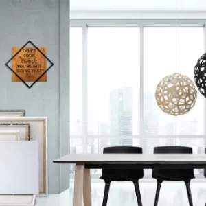 Image of Don'T Look Back You'Re Not Going That Way Walnut Black Decorative Wooden Wall Accessory