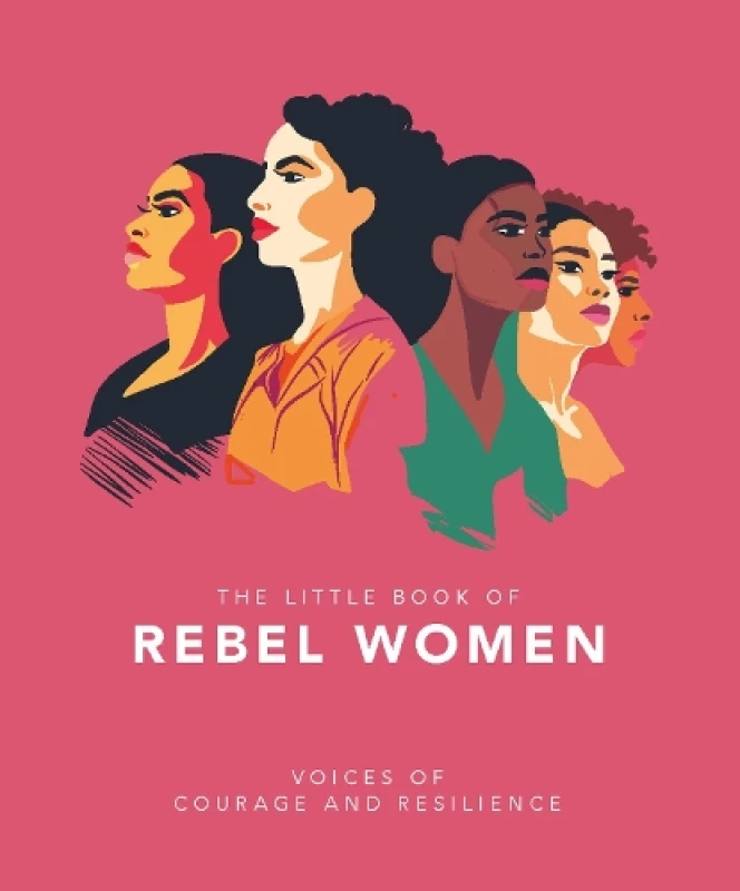 Image of The Little Book of Rebel Women. Hardback. By Orange Hippo Books