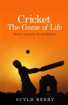 Image of Cricket: The Game of Life : Every reason to celebrate