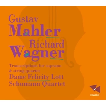 Image of Felicity Lott, Schumann Quartet - Gustav Mahler/Richard Wagner: Transcriptions for Soprano... CD