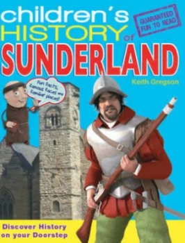Image of Childrens History of Sunderland by Keith Gregson Hardback