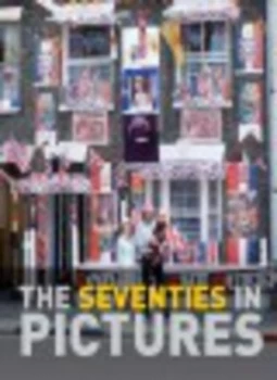 Image of The Seventies in Pictures by James Lescott Hardback
