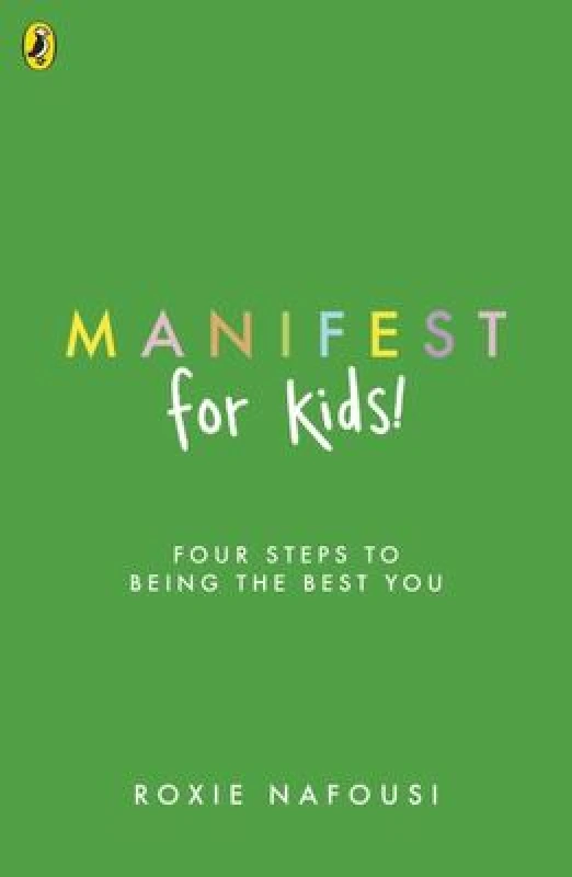 Image of Manifest for Kids : FOUR STEPS TO BEING THE BEST YOU Paperback / softback