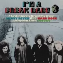 Image of I'm a Freak Baby: A Further Journey Through the British Heavy Psych and Hard Rock..