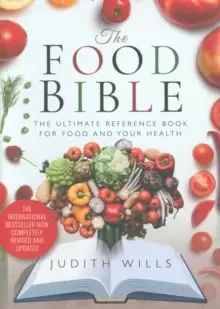 Image of The Food Bible : The Ultimate Reference Book for Food and Your Health