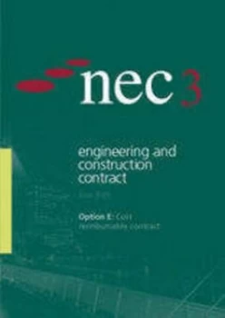 Image of Nec3 Engineering and Construction Contract. Option E Cost Reimbursable Contract Book