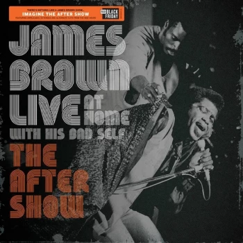 Image of James Brown - Live At Home With His Bad Self (The After Show) Vinyl