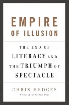 Image of Empire of Illusion by Chris Hedges Book