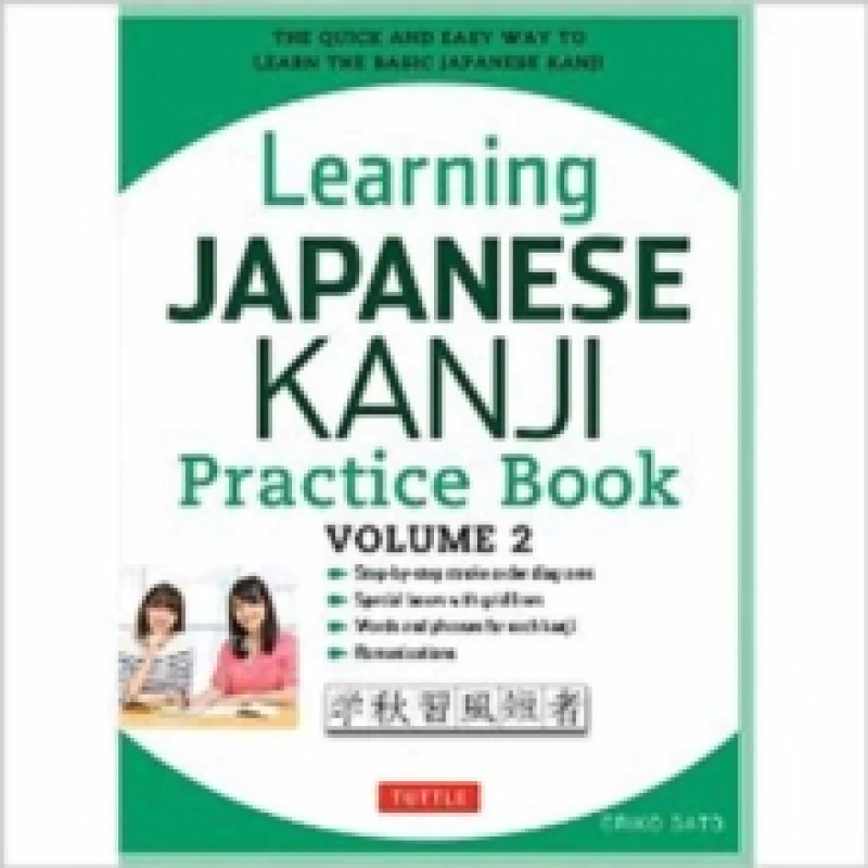 Image of Learning Japanese Kanji Practice Book Volume 2 : (JLPT Level N4 & AP Exam) The Quick and Easy Way to Learn the Basic Japanese Kanji Volume 2 Paperback